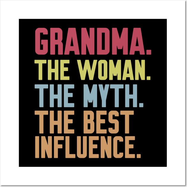 grandma The woman The Myth The Best Influence Wall Art by Work Memes